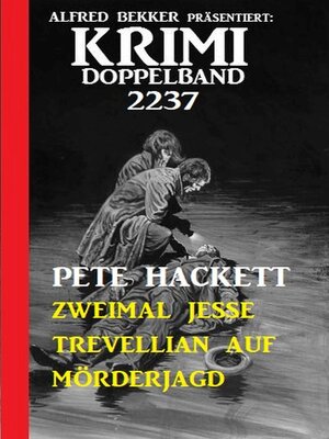 cover image of Krimi Doppelband 2237--Zweimal Jesse Trevellian auf Mörderjagd